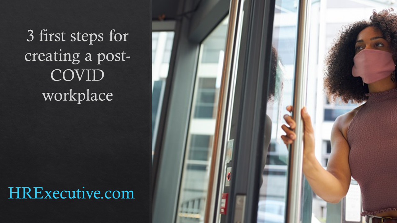 Tips to manage the workplace after COVID19 | HRExecutive.com