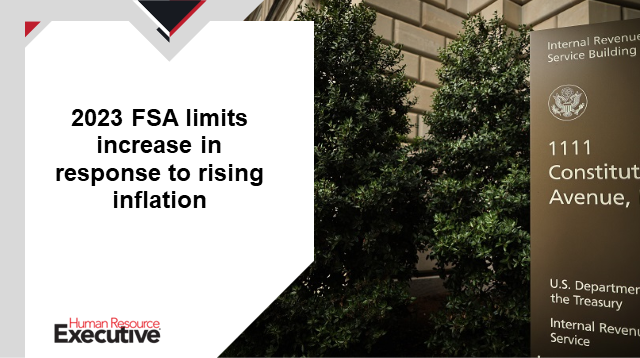 2023 FSA limits increase in response to rising inflation